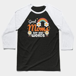 Good Moms Say Bad Words Retro Mama Baseball T-Shirt